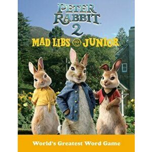Peter Rabbit 2 Mad Libs Junior. Peter Rabbit 2: The Runaway, Paperback - MAD LIBS imagine
