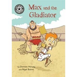 Reading Champion: Max and the Gladiator. Independent Reading 14, Paperback - Damian Harvey imagine