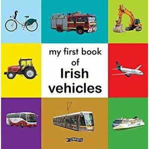My First Book of Irish Vehicles, Board book - *** imagine