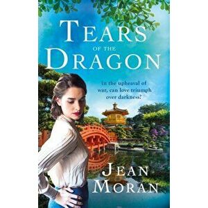 Tears of the Dragon, Paperback - Jean Moran imagine