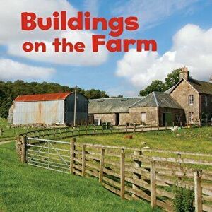 Buildings on the Farm, Paperback - Lisa J. Amstutz imagine
