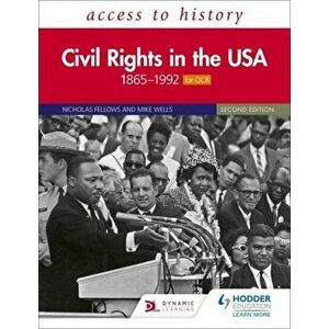 Access to History: Civil Rights in the USA 1865-1992 for OCR Second Edition, Paperback - Mike Wells imagine