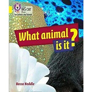What Animal is It?. Band 3/Yellow, Paperback - Becca Heddle imagine