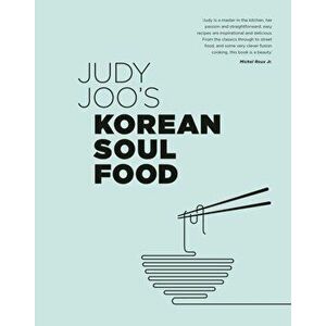 Judy Joo's Korean Soul Food. Authentic dishes and modern twists, Hardback - Judy Joo imagine