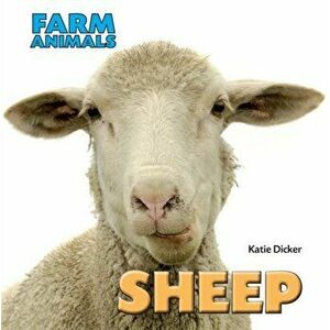 Farm Animals: Sheep, Paperback - Katie Dicker imagine