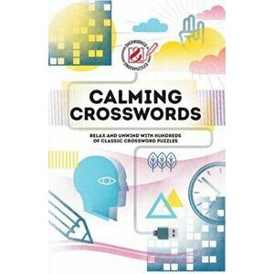 Calming Crosswords. Relax and unwind with hundreds of crosswords, Paperback - Tim Dedopulos imagine