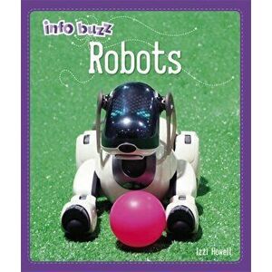 Info Buzz: S.T.E.M: Robots, Hardback - Stephen White-Thomson imagine