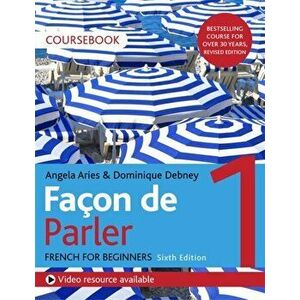 Facon de Parler 1 French Beginner's course 6th edition. Coursebook, Paperback - Dominique Debney imagine