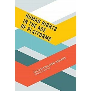 Human Rights in the Age of Platforms, Paperback - *** imagine