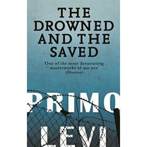 Drowned And The Saved, Paperback - Primo Levi imagine