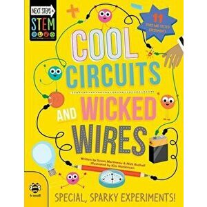 Cool Circuits and Wicked Wires. Special, Sparky Experiments, Paperback - Susan Martineau imagine