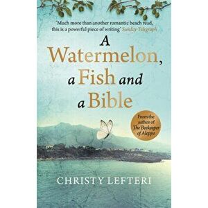 Watermelon, a Fish and a Bible. A heartwarming tale of love amid war, Paperback - *** imagine
