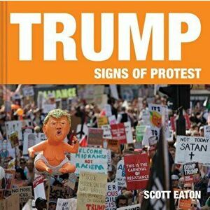 Trump: Signs of Protest, Hardback - Scott Eaton imagine