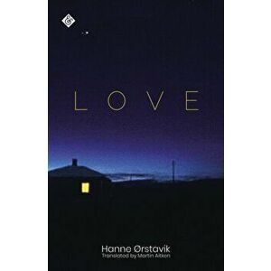 Love, Paperback - Hanne Orstavik imagine