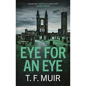 Eye for an Eye, Paperback - T.F. Muir imagine