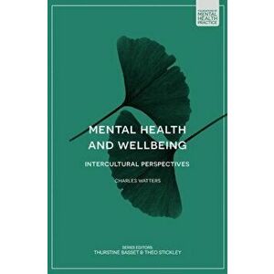 Mental Health and Wellbeing. Intercultural Perspectives, Paperback - Charles Watters imagine