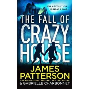 Fall of Crazy House, Paperback - James Patterson imagine