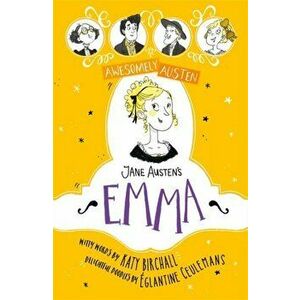 Awesomely Austen - Illustrated and Retold: Jane Austen's Emma, Hardback - Jane Austen imagine