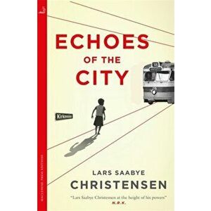 Echoes of the City, Paperback - Lars Saabye Christensen imagine