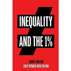 Inequality and the 1%, Paperback - Danny Dorling imagine