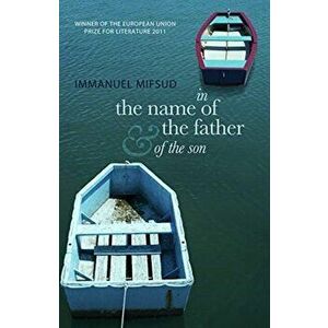 In the Name of the Father (and of the Son), Paperback - Immanuel Mifsud imagine