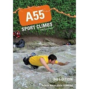 A55 Sport Climbs, Paperback - Michael Doyle imagine