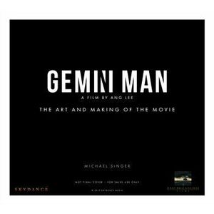 Gemini Man - The Art and Making of the Movie, Hardback - Michael Singer imagine