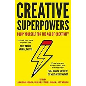 Creative Superpowers. Equip Yourself for the Age of Creativity, Hardback - Scott Morrison imagine