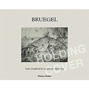 Bruegel: The Complete Graphic Works, Hardback - Jan Van Der Stock imagine