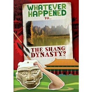 Shang Dynasty, Hardback - Kirsty Holmes imagine