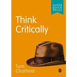 Think Critically, Paperback - Tom Chatfield imagine