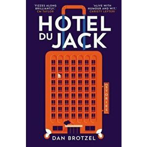 Hotel du Jack, Paperback - Dan Brotzel imagine
