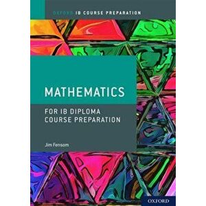 IB Course Preparation Mathematics Student Book, Paperback - Jim Fensom imagine