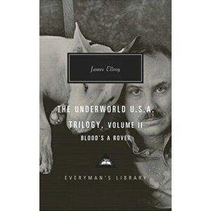 Blood's a Rover. Underworld U.S.A. Trilogy Vol. 2, Hardback - James Ellroy imagine