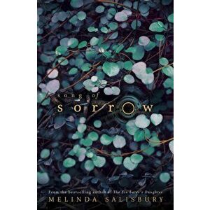 Song of Sorrow, Paperback - Melinda Salisbury imagine