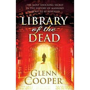 Library of the Dead, Paperback - Glenn Cooper imagine