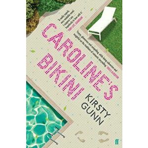 Caroline's Bikini, Paperback - Kirsty Gunn imagine