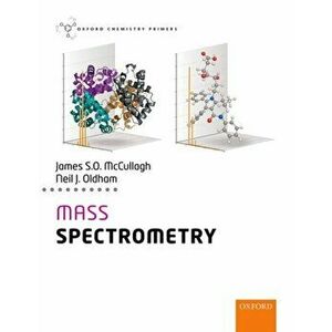 Mass Spectrometry, Paperback - Neil Oldham imagine