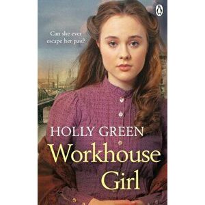 Workhouse Girl, Paperback - Holly Green imagine