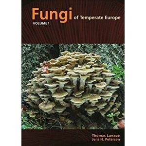 Fungi of Temperate Europe, Hardback - Jens H. Petersen imagine