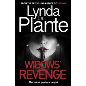 Widows' Revenge. From the bestselling author of Widows - now a major motion picture, Paperback - Lynda La Plante imagine