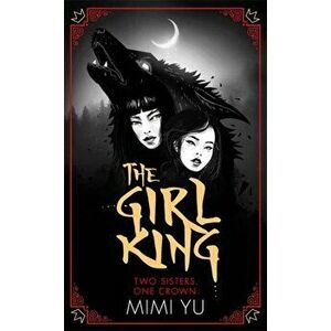 Girl King, Paperback - Mimi Yu imagine