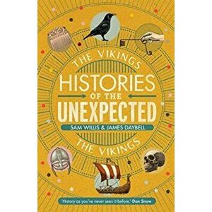 Histories of the Unexpected: The Vikings, Hardback - Professor James Daybell imagine