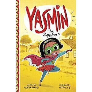 Yasmin the Superhero, Paperback - Saadia Faruqi imagine