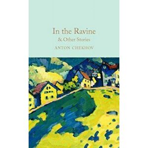 In the Ravine & Other Stories, Hardback - Anton Chekhov imagine