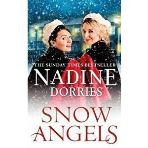 Snow Angels. An emotional Christmas read from the Sunday Times bestseller, Paperback - Nadine Dorries imagine