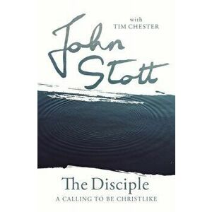 Disciple. A Calling to Be Christlike, Paperback - Tim Chester imagine