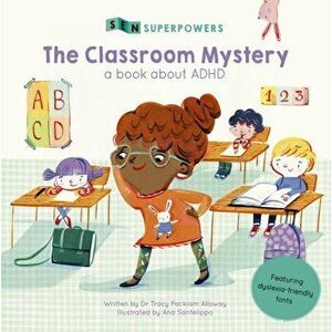 Classroom Mystery. A Book about ADHD, Paperback - Tracy Packiam Alloway imagine