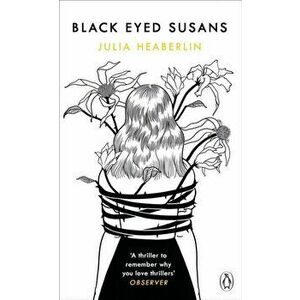 Black-Eyed Susans, Paperback - Julia Heaberlin imagine