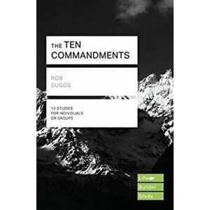 Ten Commandments (Lifebuilder Study Guides), Paperback - Rob Suggs imagine